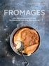 Coralie Ferreira et Aimery Chemin - Fromages - Les meilleures recettes, des rencontres, des savoir-faire.