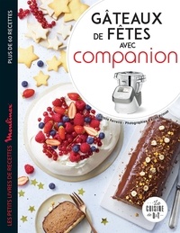 Coralie Ferreira - Gâteaux de fêtes avec Companion - Les petits livres de recettes Moulinex.