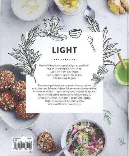 Light. 65 recettes variées, colorées et pleines de goût pour manger plus léger