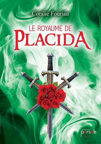 Coralie Fouriau - Le royaume de Placida.