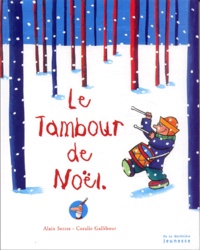 Coralie Gallibour et Alain Serres - Le tambour de Noël.