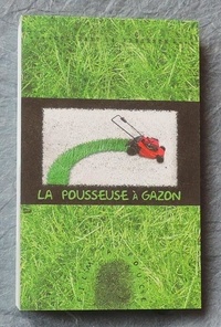 Coralie Leray et Laurent Wysocka - flip book 1 : La pousseuse à gazon.