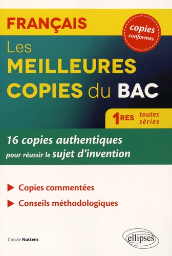 Les meilleures copies du Bac Français 1res toutes séries. 16 copies authentiques pour réussir le sujet d'invention