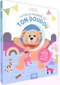 Coralie Saudo et Raphaëlle Michaud - La folle journée de ton doudou - Une histoire à animer avec ton doudou !.