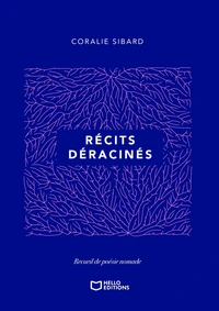 Récits déracinés - Recueil de poésie nomade