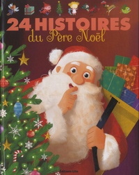 Coralie Vallageas et Valérie Cros - 24 histoires du Père Noël.