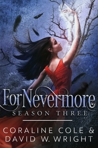  Coraline Cole et  David W. Wright - ForNevermore:Season 3 - ForNevermore, #3.