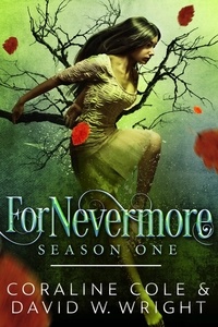  Coraline Cole et  David W. Wright - ForNevermore: Season One - ForNevermore, #1.
