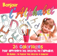 Coralline Pottiez et Elodie Bossrez - Bonjour l'alphabet - 26 coloriages pour apprendre les lettres de l'alphabet.