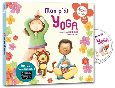 Coralline Pottiez et Bruno Robert - Mon p'tit yoga. 1 CD audio