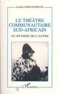 Le théâtre communautaire sud-africain