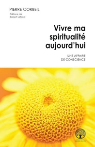 Vivre ma spiritualité aujourd'hui