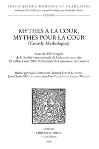Mythes à la cour, mythes pour la cour