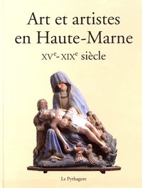 Art et artistes en Haute-Marne