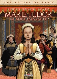  Corbeyran - Les Reines de Sang - Marie Tudor T01.