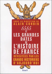 1515 et les grandes dates de l'histoire de France