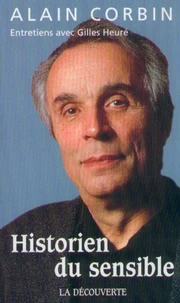 Historien du sensible. Entretiens avec Gilles Heuré