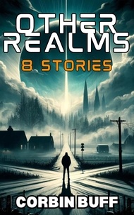  Corbin Buff - Other Realms: Eight Stories.