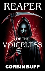 Corbin Buff - Reaper of the Voiceless - An Elmsville Story.