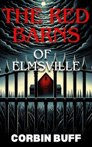  Corbin Buff - The Red Barns of Elmsville - An Elmsville Story.
