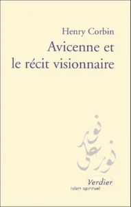 Avicenne Et Le Recit Visionnaire. Edition Bilingue