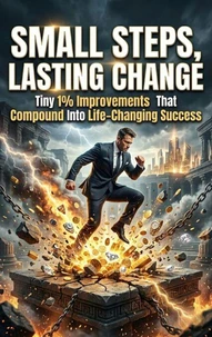 Small Steps, Lasting Change
