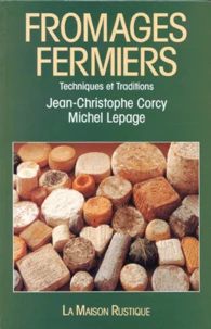 Fromages Fermiers. Techniques Et Traditions