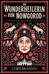 Die Wunderheilerin von Nowgorod