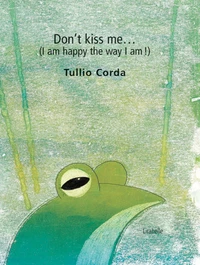 Don't kiss me...