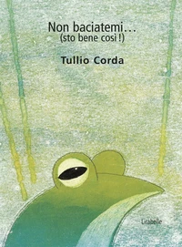 Non baciatemi (sto bene cosi !)