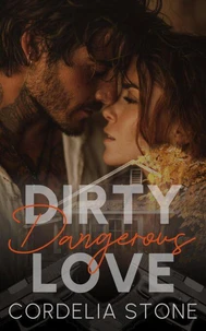 Dirty Dangerous Love