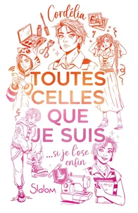 Toutes celles que je suis... si je l'ose enfin