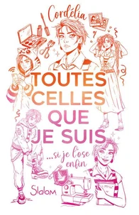 Toutes celles que je suis... si je l'ose enfin