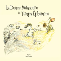 La douce mélancolie du temps éphémère