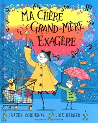 Ma chère grand-mère exagère