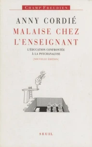 Malaise Chez L'Enseignant. L'Education Confrontee A La Psychanalyse, Edition 2000