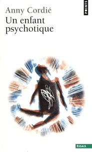 Un enfant psychotique