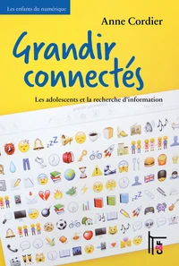 Grandir connectés : les adolescents et la recherche dinformation