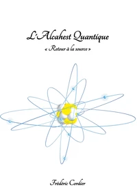 L'Alcahest Quantique