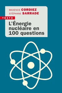 L'Energie nucléaire en 100 questions