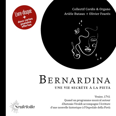  Cordis et Organo et Arièle Butaux - Bernardina - Une vie secrète à la piétà.