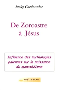 De Zoroastre à Jésus
