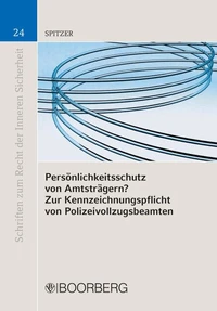 Persönlichkeitsschutz von Amtsträgern? Zur Kennzeichnungspflicht von Polizeivollzugsbeamten
