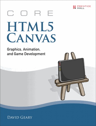 Core HTML5: Volume 1 - Canvas.