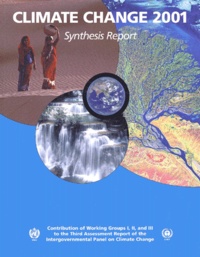  Core Writing Team et Robert-T Watson - Climate Change 2001: Synthesis Report.