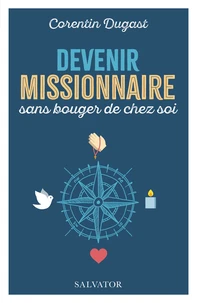 Devenir missionnaire sans bouger de chez soi