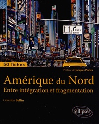 Corentin Sellin - Amérique du Nord - Entre intégration et fragmentation.