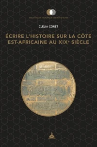 Ecrire l'histoire sur la côte est-africaine au XIXe siècle