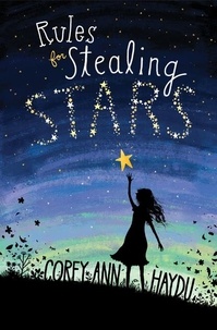 Corey Ann Haydu - Rules for Stealing Stars.
