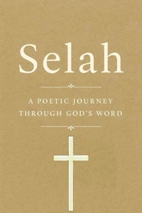 Selah: A Poetic Journey Through God's Word